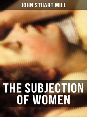cover image of THE SUBJECTION OF WOMEN